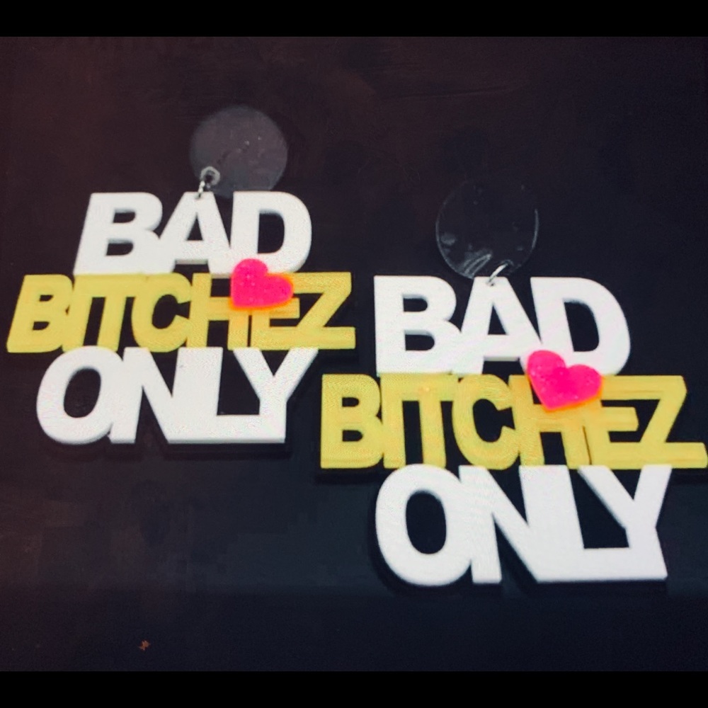 BAD BITCHEZ ONLY DROP EARRINGS